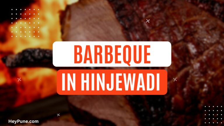 5 Best Places for Barbeque in Hinjewadi 2023