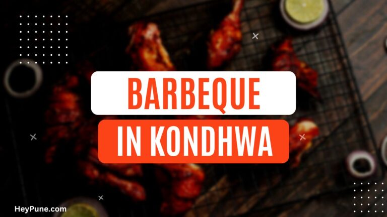 5 Best Places for Barbeque in Kondhwa 2023