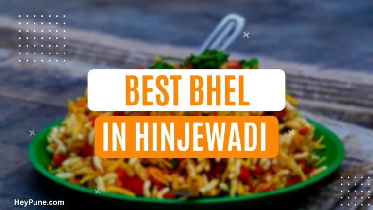 5 Famous Bhel Places in Hinjewadi 2023