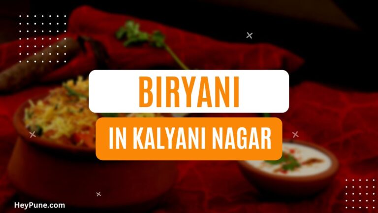 5 Best Places for Delicious Biryani in Kalyani Nagar 2023