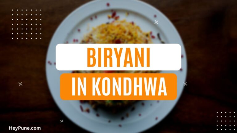5 Best Places for Delicious Biryani in Kondhwa 2023