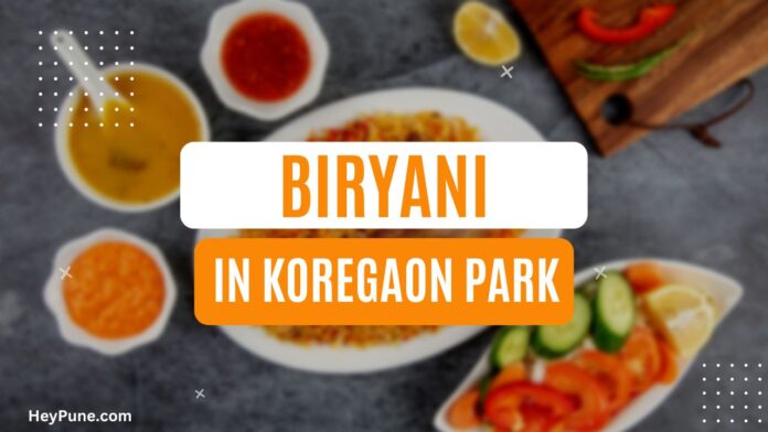 Best Biryani Places in Koregaon Park