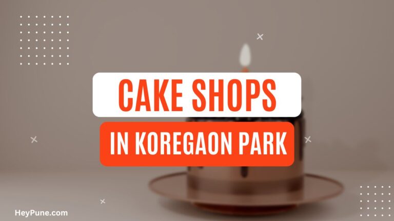 5 Best Cake Shops in Koregaon Park 2023