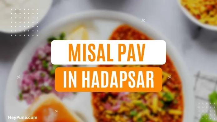 List of Best Misal Pav Places in Hadapsar