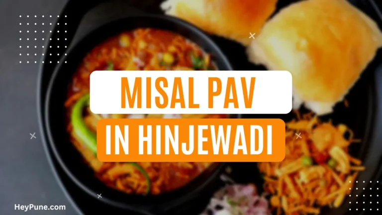 5 Places In Hinjewadi To Have The Tastiest Misal Pav 2023