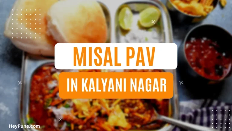 5 Places In Kalyani Nagar To Have The Tastiest Misal Pav 2023