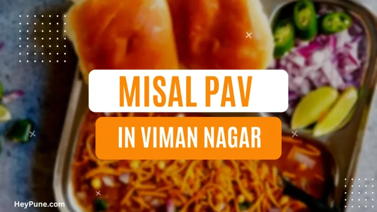 Best Misal Pav Places Near Me in Viman Nagar