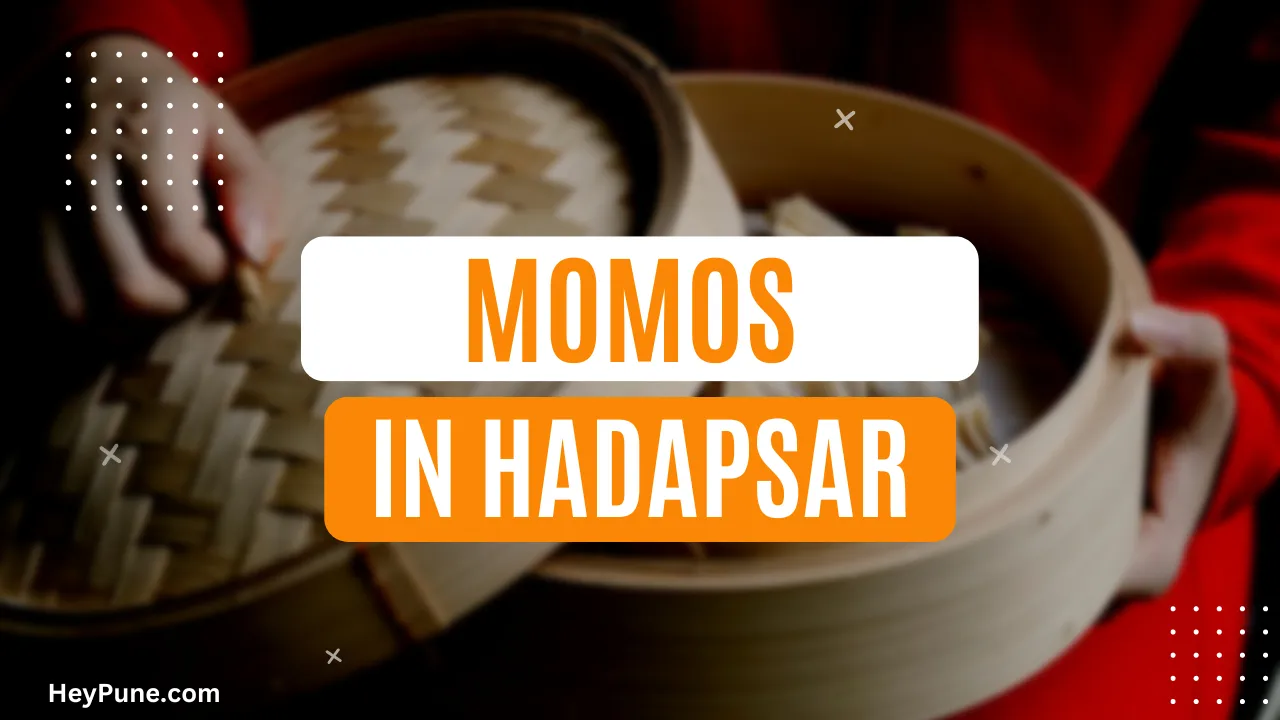 Best Momos Places in Hadapsar