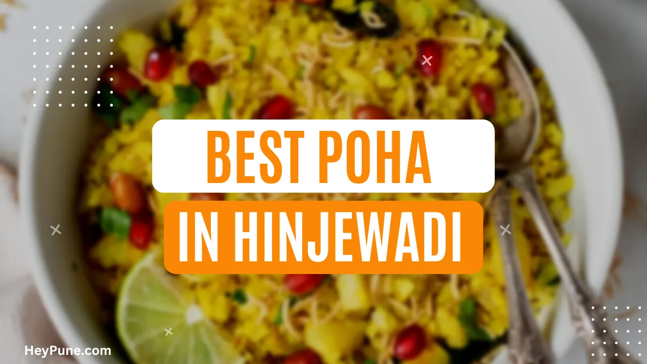 Best Poha Places in Hinjewadi