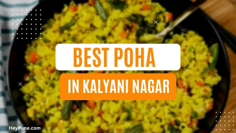 5 Best Places To Get Delicious Poha in Kalyani Nagar 2023