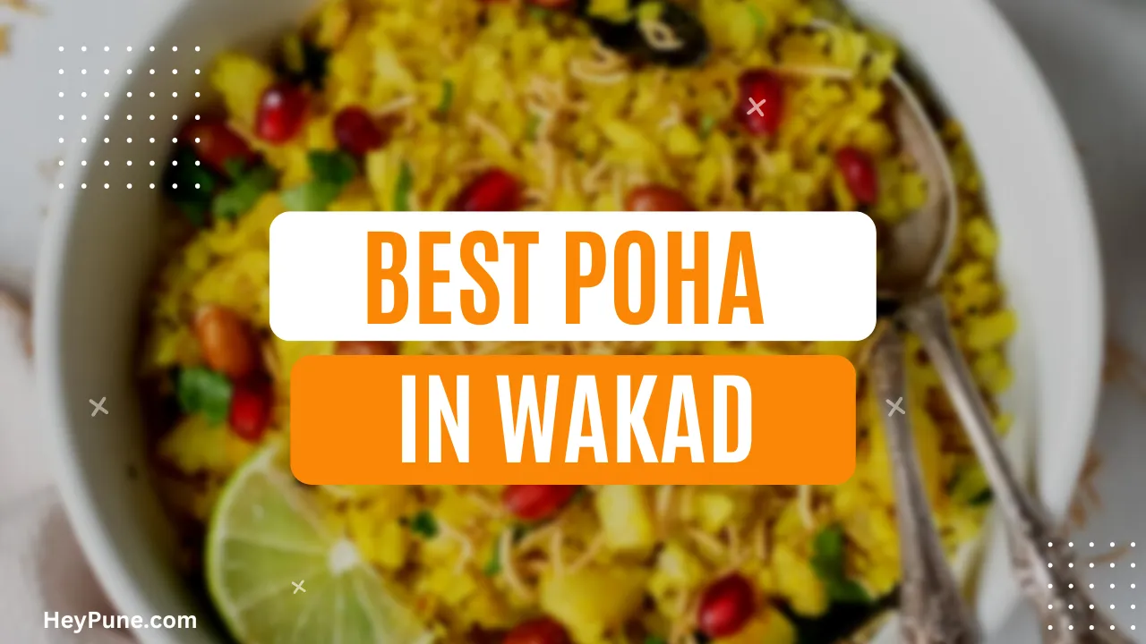 Best Poha Places in Wakad