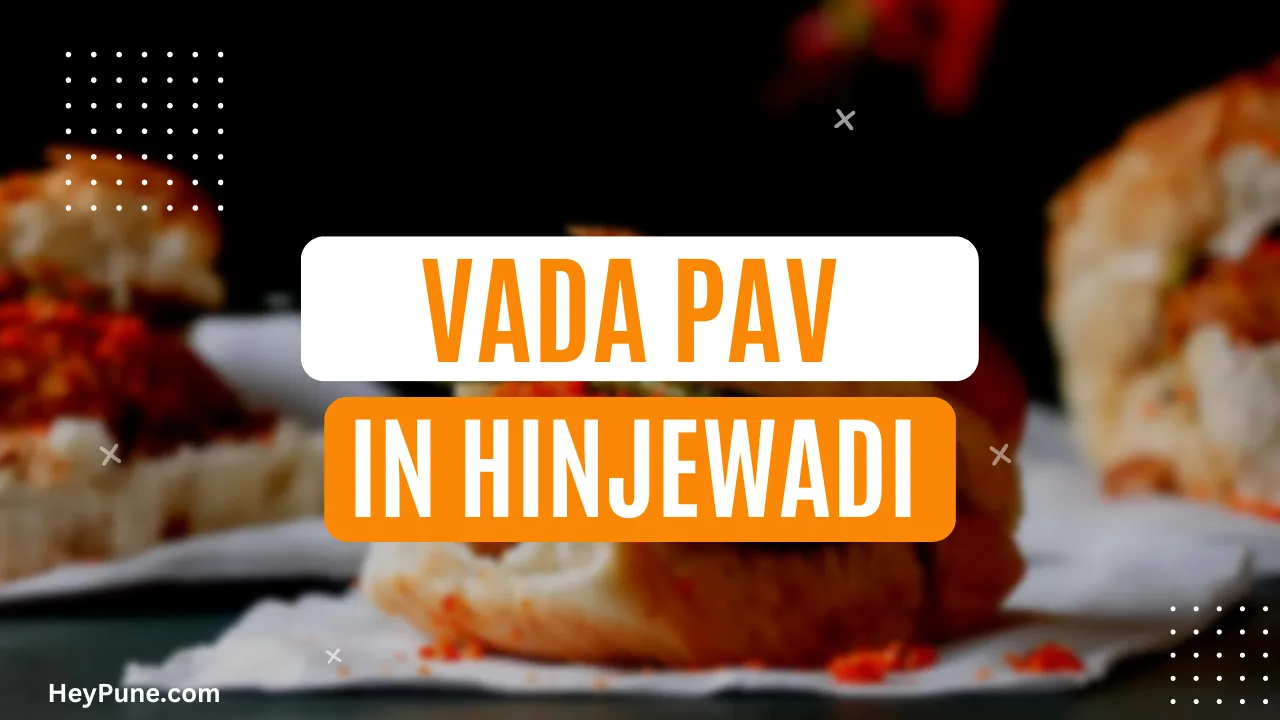 Best Vada Pav Places in Hinjewadi