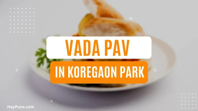 Best Vada Pav Places in Koregaon Park
