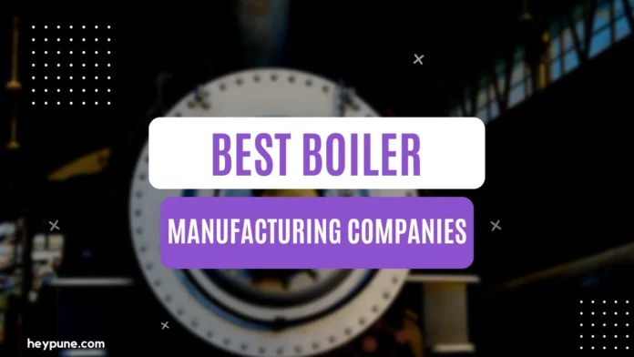Best Boiler Manufacturing Companies in Pune