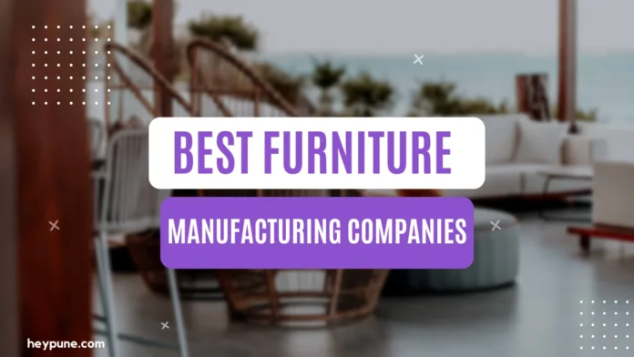Best Furniture Manufacturing Companies in Pune