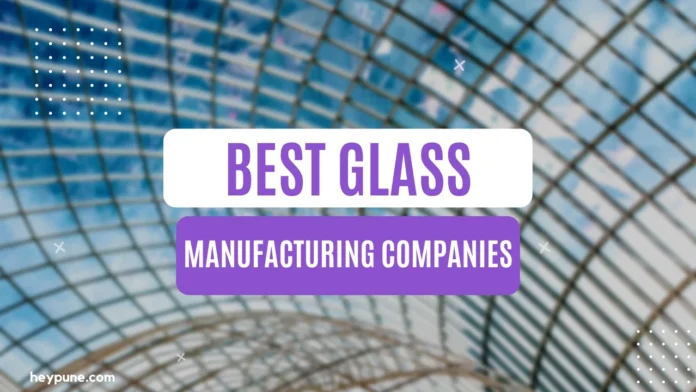 Best Glass Manufacturing Companies in Pune