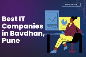 Best IT Companies in Bavdhan, Pune