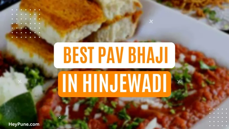 Best Pav Bhaji Places in Hinjewadi 2023