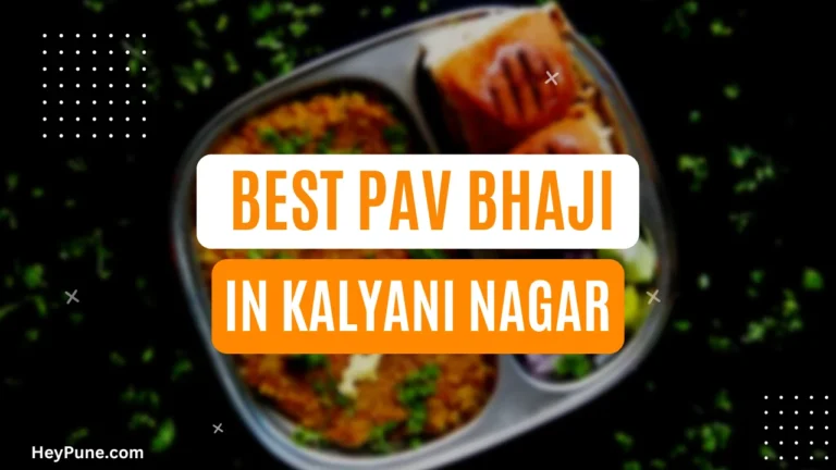 Best Pav Bhaji Places in Kalyani Nagar 2023