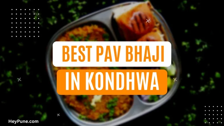 Best Pav Bhaji Places in Kondhwa 2023