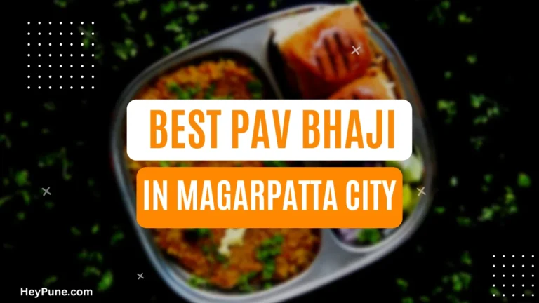 Best Pav Bhaji Places in Magarpatta City 2023