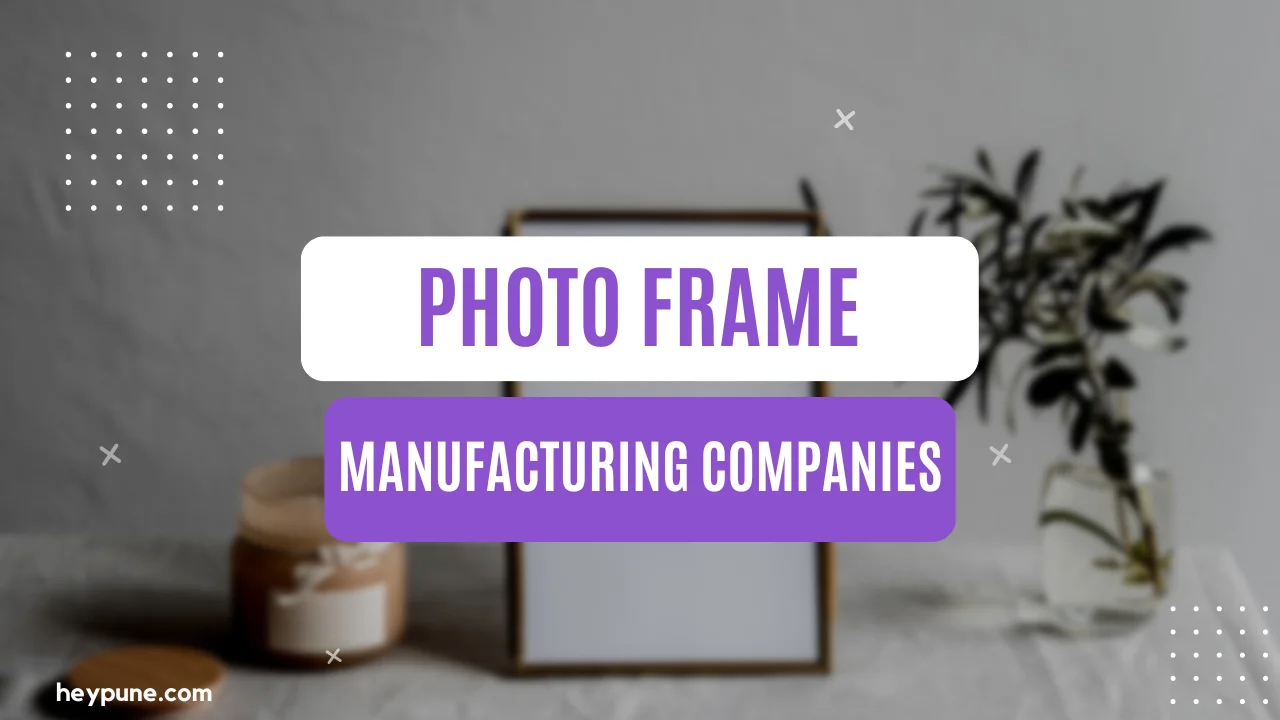 Best Photo Frame Manufacturing Companies in Pune