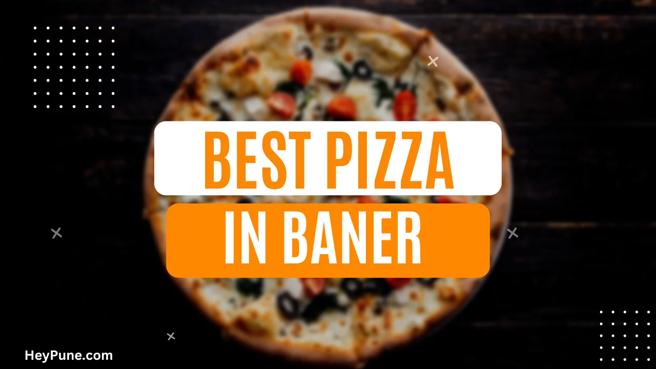 Best Pizza Places In Baner