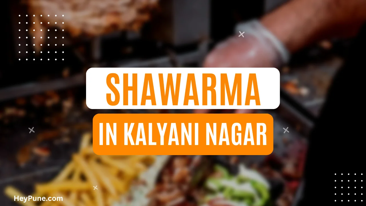 Best Shawarma Places in Kalyani Nagar