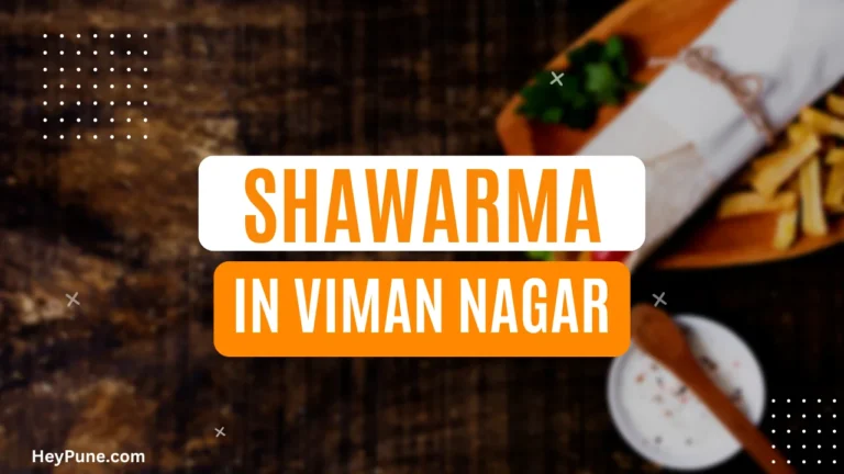 5 Best Shawarma Places in Viman Nagar 2023