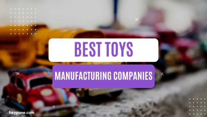 Best Toys Manufacturing Companies in Pune