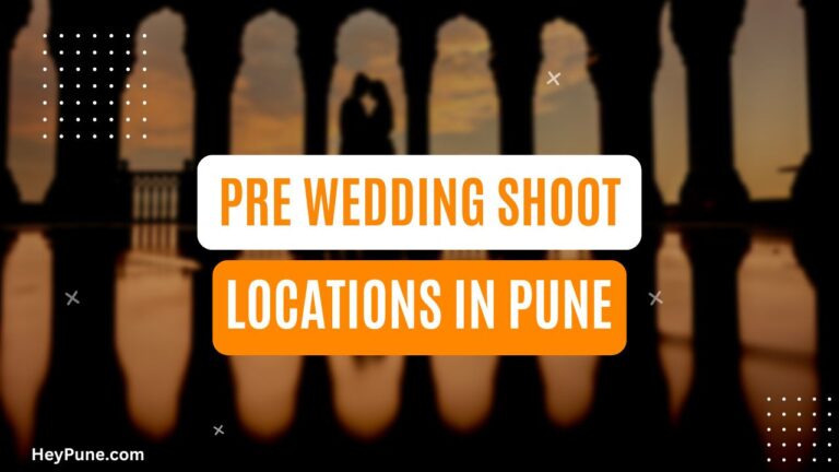 Best Pre wedding shoot locations in Pune